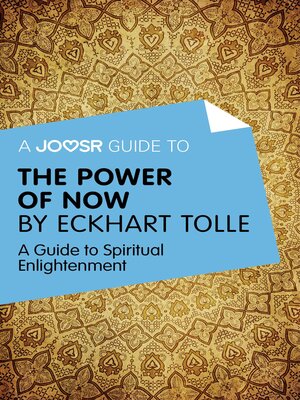 cover image of A Joosr Guide to... the Power of Now by Eckhart Tolle: a Guide to Spiritual Enlightenment